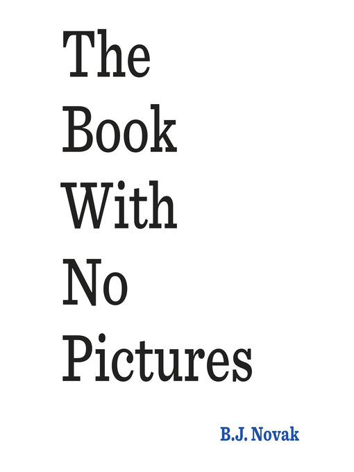 Title details for The Book with No Pictures by B. J. Novak - Available